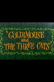 Goldimouse and the Three Cats poster