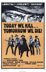 Today We Kill, Tomorrow We Die! poster
