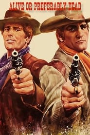Alive or Preferably Dead poster