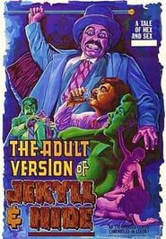 The Adult Version of Jekyll & Hide poster