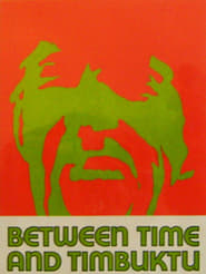 Between Time and Timbuktu poster