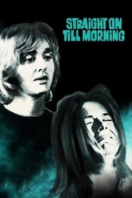 Straight On Till Morning poster