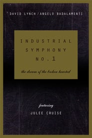 Industrial Symphony No. 1: The Dream of the Brokenhearted poster