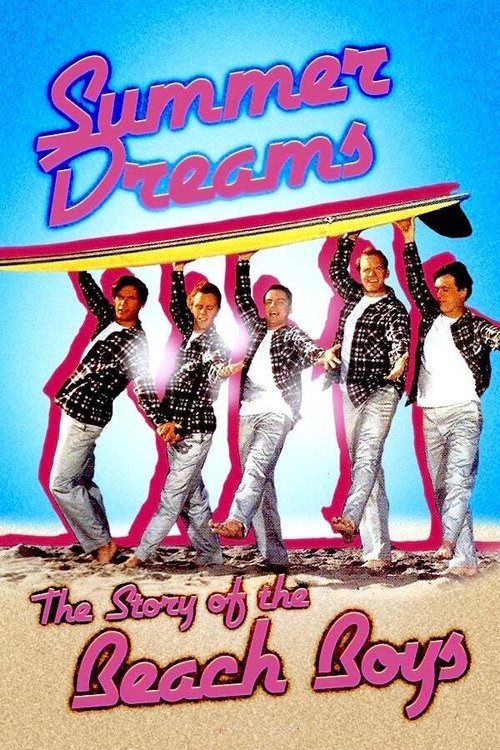 Summer Dreams: The Story of The Beach Boys poster