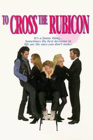 To Cross the Rubicon poster