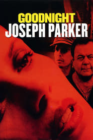 Goodnight, Joseph Parker poster