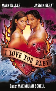 I Love You, Baby poster
