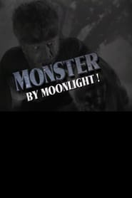 Monster by Moonlight! The Immortal Saga of The Wolf Man poster
