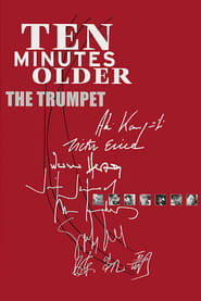 Ten Minutes Older: The Trumpet poster