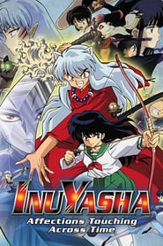 Inuyasha the Movie: Affections Touching Across Time poster
