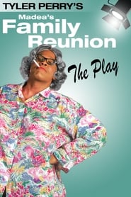 Tyler Perry's Madea's Family Reunion - The Play poster