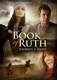 The Book of Ruth: Journey of Faith poster