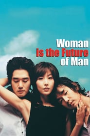 Woman Is the Future of Man poster