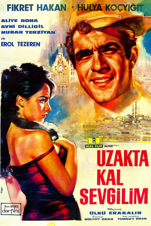 Uzakta Kal Sevgilim poster