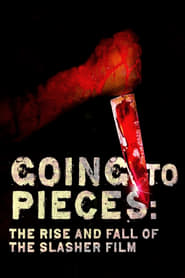 Going to Pieces: The Rise and Fall of the Slasher Film poster