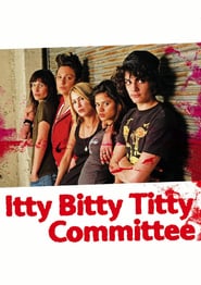 Itty Bitty Titty Committee poster
