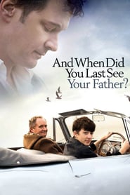 When Did You Last See Your Father? poster
