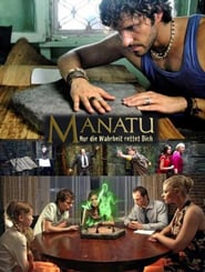 Manatu - Nur die Wahrheit rettet Dich poster