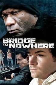 The Bridge to Nowhere poster