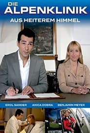 Die Alpenklinik - Aus heiterem Himmel poster