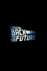 Looking Back to the Future poster