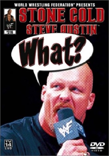 WWE Stone Cold Steve Austin - What? poster
