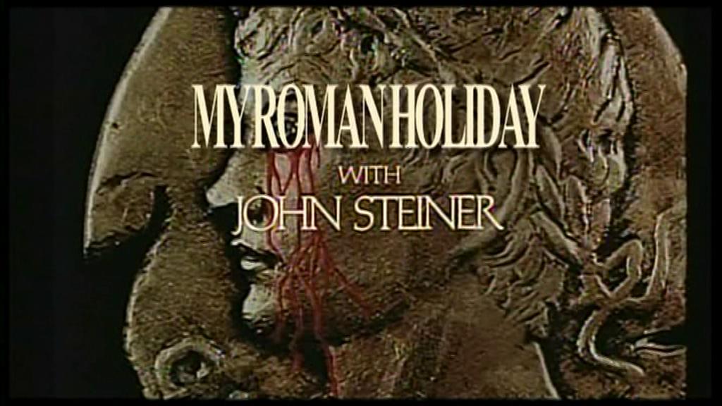 My Roman Holiday With John Steiner poster