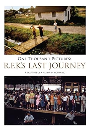 One Thousand Pictures: RFK's Last Journey poster