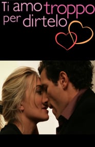 Ti amo troppo per dirtelo poster