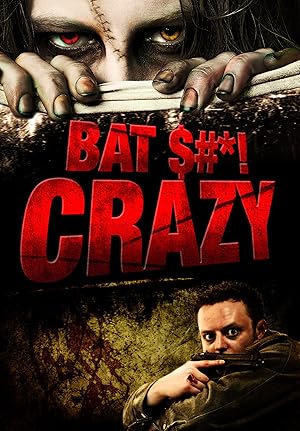 Bat Shit Crazy poster