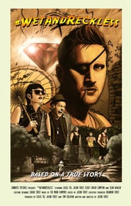 Wet and Reckless poster
