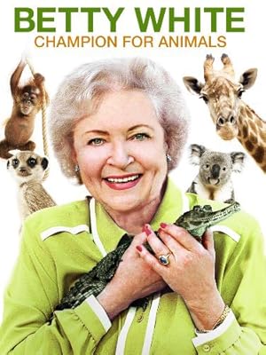 Betty White: Champion for Animals poster