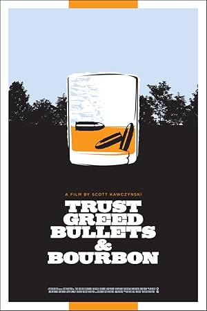Trust, Greed, Bullets & Bourbon poster