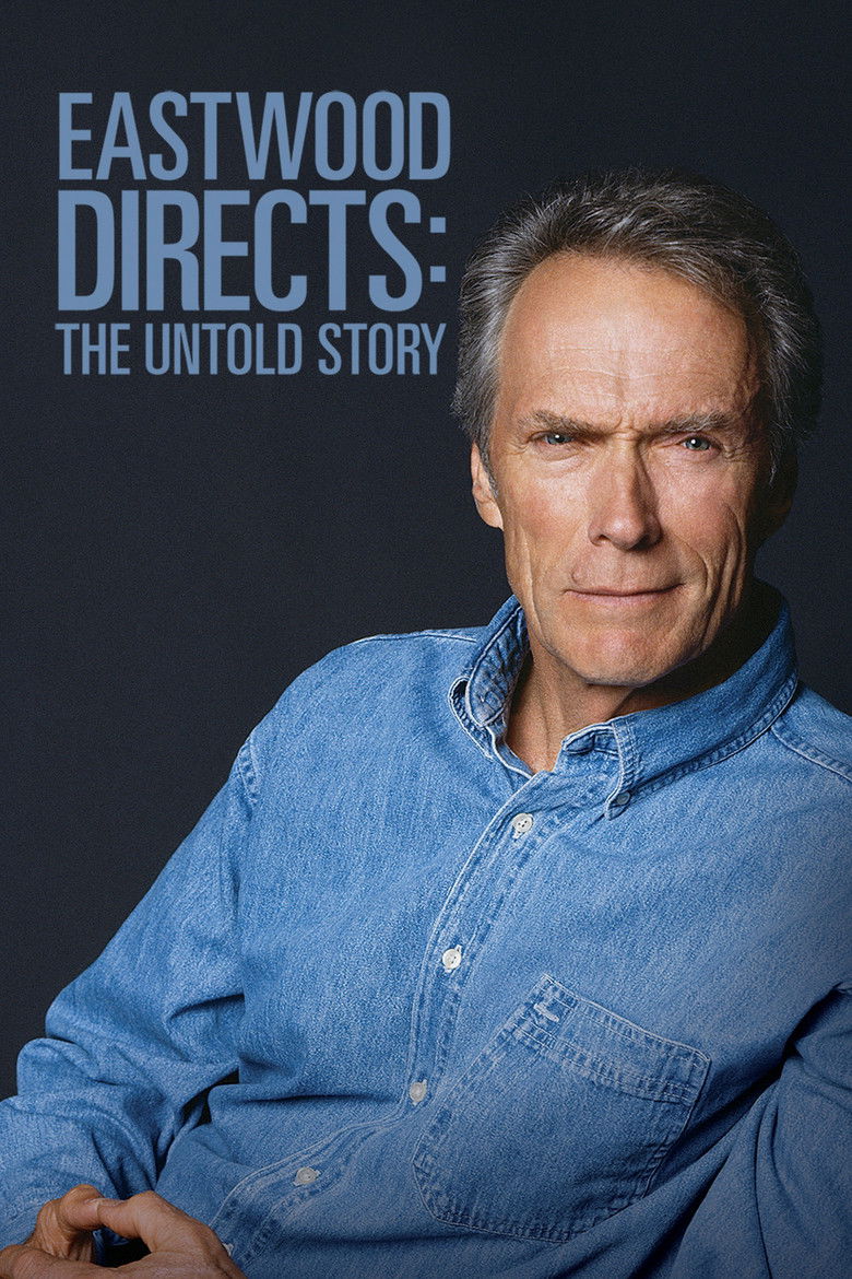 Eastwood Directs: The Untold Story poster