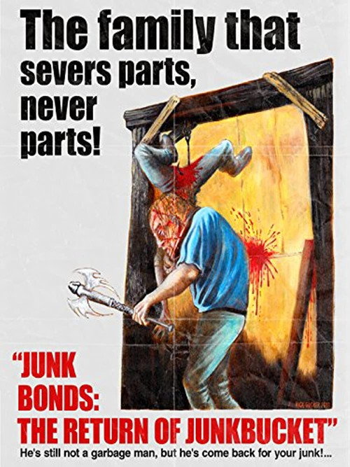 Junk Bonds: The Return of Junkbucket poster