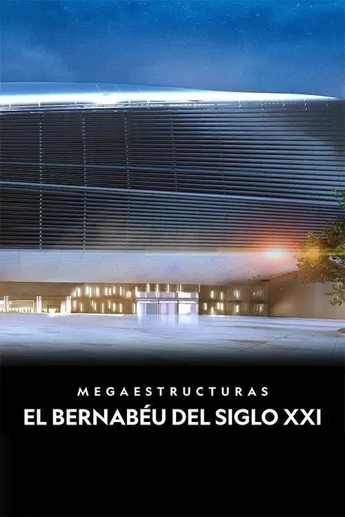 Megastructures: Real Madrid Super Stadium poster