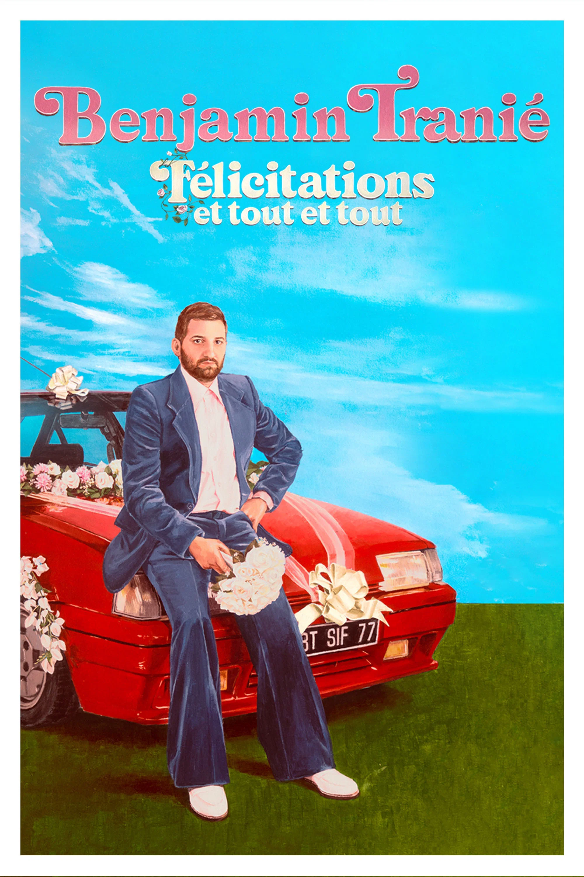 Benjamin Tranié - Félicitations et tout et tout poster