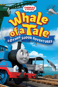 Thomas & Friends: Whale of a Tale and Other Sodor Adventures poster
